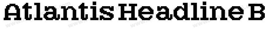 Atlantis Headline Bold字体转换